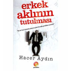 Erkek Aklının Tutulması - Hacer Aydın