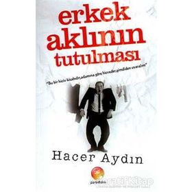 Erkek Aklının Tutulması - Hacer Aydın