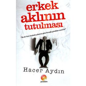 Erkek Aklının Tutulması - Hacer Aydın