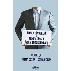 Erkek Cinselliği ve Erkek Cinsel İşlev Bozuklukları Kolektif