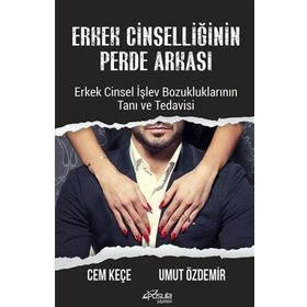Erkek Cinselliğinin Perde Arkası - Cem Keçe