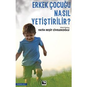 Erkek Çocuğu Nasıl Yetiştirilir? Çınaraltı Yayınları