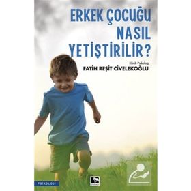 Erkek Çocuğu Nasıl Yetiştirilir? Çınaraltı Yayınları
