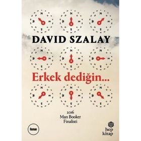 Erkek Dedigin... - David Szalay