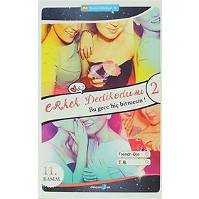ERKEK DEDIKODUSU 2 BU GECE HİÇ BITMESIN - FRENCH OJE;T. B.