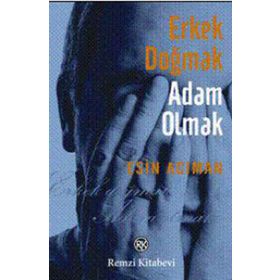 Erkek Doğmak Adam Olmak - Esin Acıman