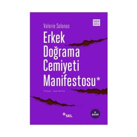 ERKEK DOĞRAMA CEMIYETI MANIFESTOSU - VALERIE SOLANAS