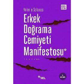 ERKEK DOĞRAMA CEMIYETI MANIFESTOSU - VALERIE SOLANAS