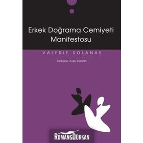 ERKEK DOĞRAMA CEMIYETI MANIFESTOSU - VALERIE SOLANAS
