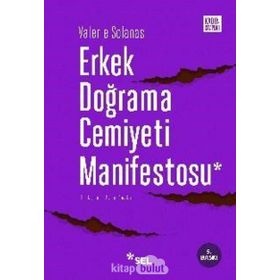 ERKEK DOĞRAMA CEMIYETI MANIFESTOSU - VALERIE SOLANAS