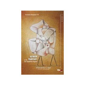 Erkek Hakları Ya Da Bir Kadının Rüyası - Fihrist Kitap