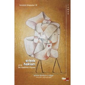 Erkek Hakları Ya Da Bir Kadının Rüyası - Fihrist Kitap
