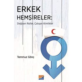 Erkek Hemşireler - Temmuz Gönç