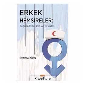 Erkek Hemşireler - Temmuz Gönç