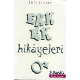 ERKEK HIKAYELERI - ÜMİT KIVANÇ