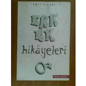 ERKEK HIKAYELERI - ÜMİT KIVANÇ