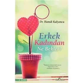 Erkek Kadından Ne Bekler? - Hamdi Kalyoncu