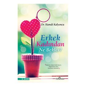 Erkek Kadından Ne Bekler? - Hamdi Kalyoncu