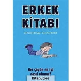 ERKEK KİTABI HER ŞEYDE EN İYİ NASIL OLUNUR? - DOMINIQUE ENRIGHT;GUY MACDONALD