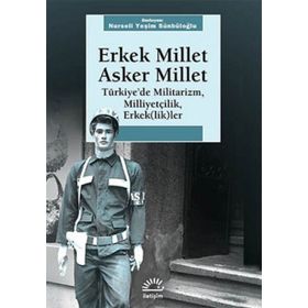 ERKEK MILLET ASKER MILLET - NURSELI YEŞIM SÜNBÜLOĞLU