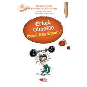Erkek Olmakla Nasıl Baş Etsem? - Bernadette Costa-Prades - Jacques Arenes