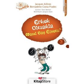 Erkek Olmakla Nasıl Baş Etsem? - Bernadette Costa-Prades - Jacques Arenes