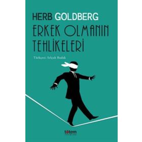 ERKEK OLMANIN TEHLIKELERI - HERB GOLDBERG