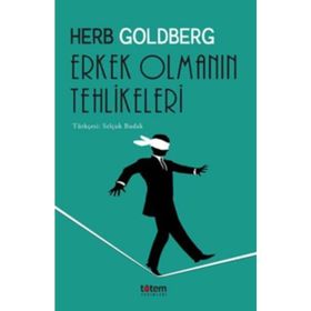 ERKEK OLMANIN TEHLIKELERI - HERB GOLDBERG