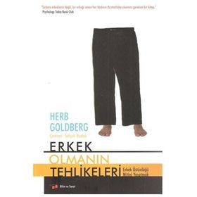 ERKEK OLMANIN TEHLIKELERI - HERB GOLDBERG