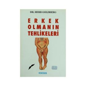 ERKEK OLMANIN TEHLIKELERI - HERB GOLDBERG