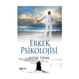 ERKEK PSIKOLOJISI - MUSTAFA TOPKARA