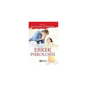 ERKEK PSIKOLOJISI - MUSTAFA TOPKARA