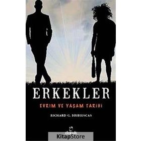 ERKEKLER EVRIM VE YAŞAM TARIHI - RICHARD G. BRIBIESCAS