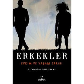 ERKEKLER EVRIM VE YAŞAM TARIHI - RICHARD G. BRIBIESCAS