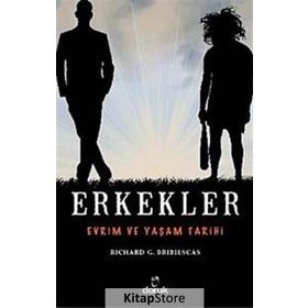 ERKEKLER EVRIM VE YAŞAM TARIHI - RICHARD G. BRIBIESCAS