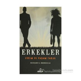 ERKEKLER EVRIM VE YAŞAM TARIHI - RICHARD G. BRIBIESCAS