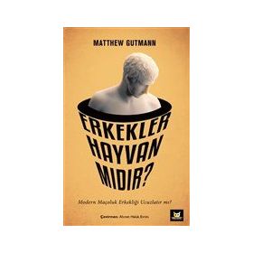 Erkekler Hayvan mıdır? - Beyaz Baykuş Yayınları