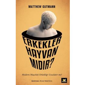 Erkekler Hayvan mıdır? - Beyaz Baykuş Yayınları