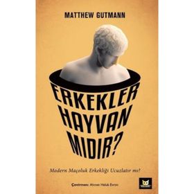 Erkekler Hayvan mıdır? - Beyaz Baykuş Yayınları