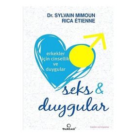 ERKEKLER İÇIN CINSELLIK VE DUYGULAR SEKS VE DUYGULAR - SYLVAIN MIMOUN;RICA ETIENNE