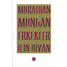 ERKEKLER İÇİN DIVAN - MURATHAN MUNGAN