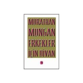 ERKEKLER İÇİN DIVAN - MURATHAN MUNGAN