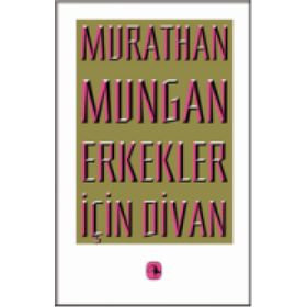 ERKEKLER İÇİN DIVAN - MURATHAN MUNGAN