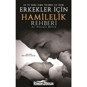 Erkekler İçin Hamilelik Rehberi - Hüseyin Mutlu