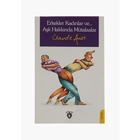 Erkekler Kadınlar ve… Aşk Hakkında Mütalaalar Dorlion Yayınları
