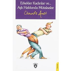 Erkekler Kadınlar ve… Aşk Hakkında Mütalaalar Dorlion Yayınları