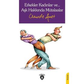 Erkekler Kadınlar ve… Aşk Hakkında Mütalaalar Dorlion Yayınları