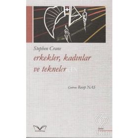 Erkekler, Kadınlar Ve Tekneler - Stephen Crane