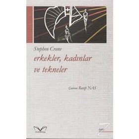 Erkekler, Kadınlar Ve Tekneler - Stephen Crane