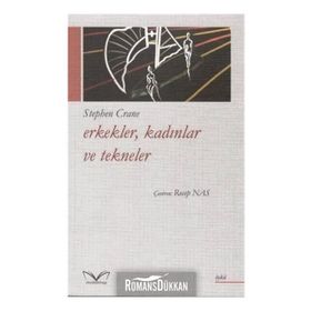 Erkekler, Kadınlar Ve Tekneler - Stephen Crane